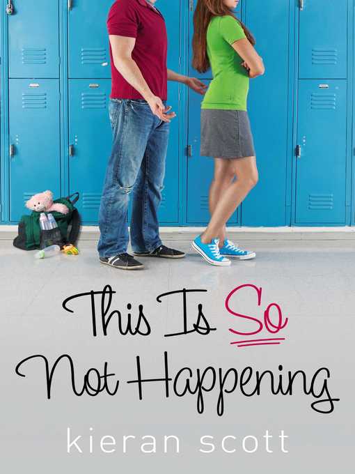 Title details for This Is So Not Happening by Kieran Scott - Wait list